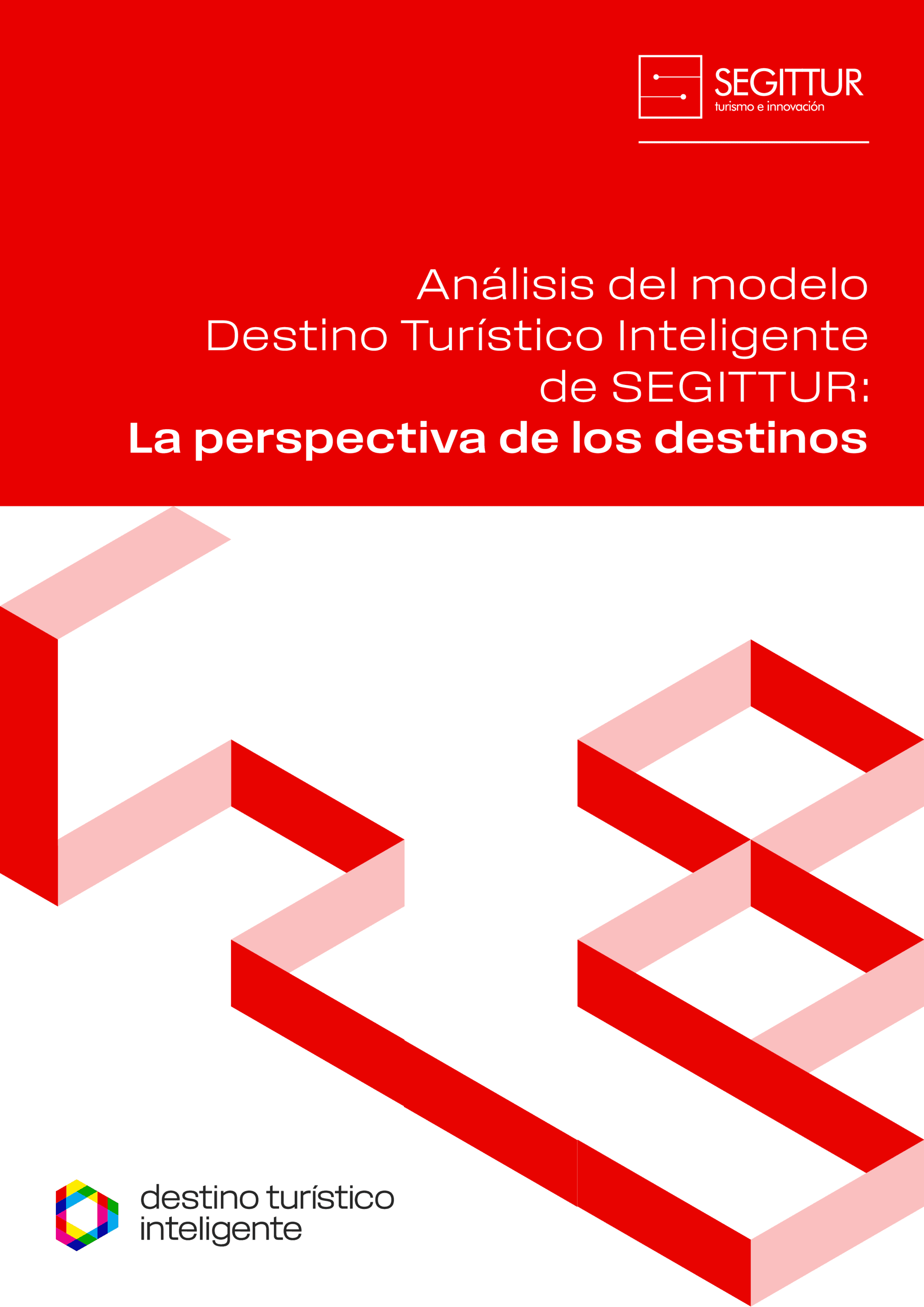 Análisis del modelo Destino Turístico Inteligente de SEGITTUR: la perspectiva de los destinos (SEGITTUR / Universidad de Alicante, 2026)